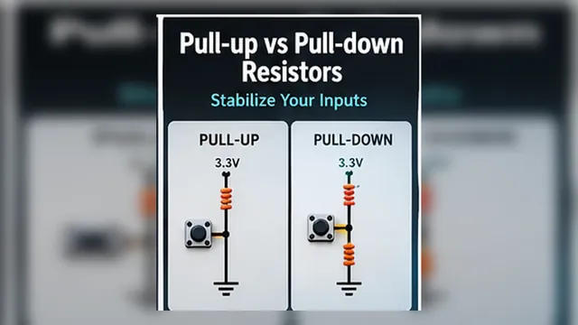 Pull Up Vs Pull Down Resistors guide illustration